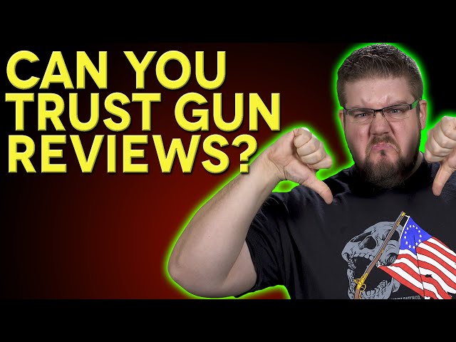 can you trust gun reviews?